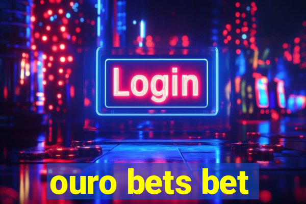 ouro bets bet